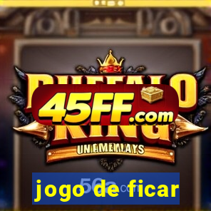 jogo de ficar
